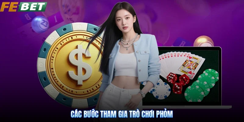 Các bước tham gia trò chơi phỏm