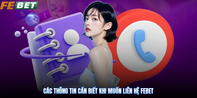 Các thông tin cần biết khi muốn liên hệ Febet