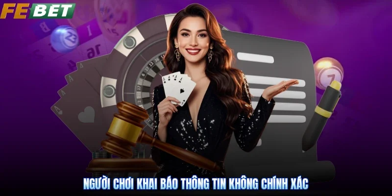 Người chơi khai báo thông tin không chính xác