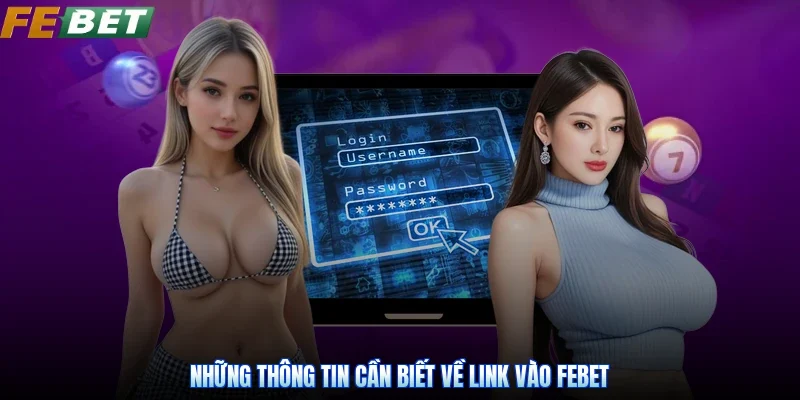 Những thông tin cần biết về link vào Febet