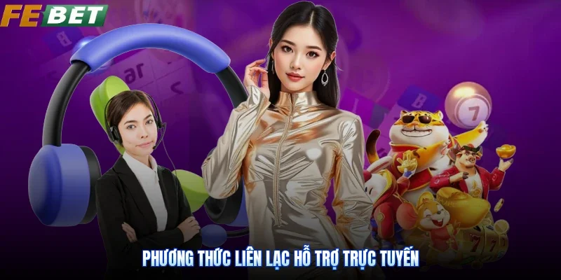 Phương thức liên lạc hỗ trợ trực tuyến
